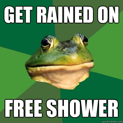 Get rained on free shower  