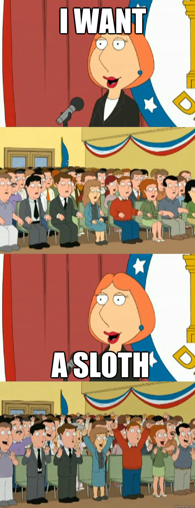 I WAnt  A Sloth  Lois Griffin