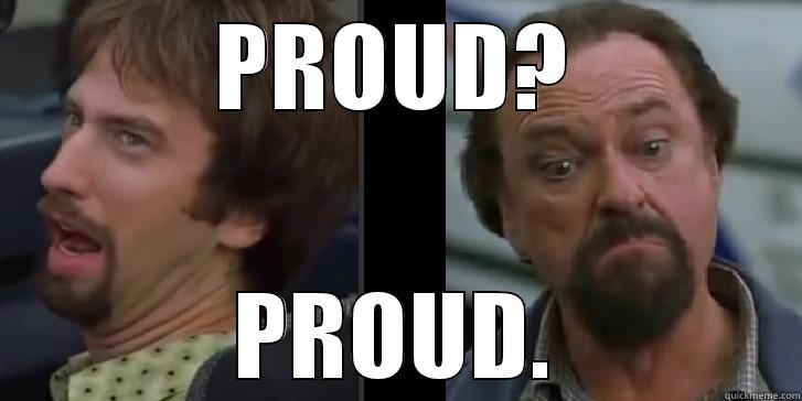 PROUD? PROUD. Misc