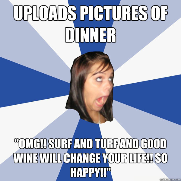 Uploads pictures of dinner 