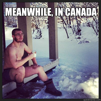 meanwhile, in canada - meanwhile, in canada  Meanwhile, in Canada