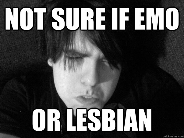 not sure if emo or lesbian - not sure if emo or lesbian  Trying too hard Robbie