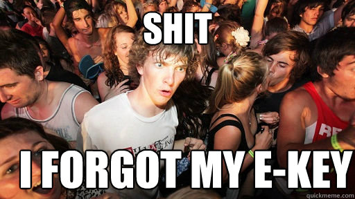 Shit I forgot my e-key   Sudden Clarity Clarence
