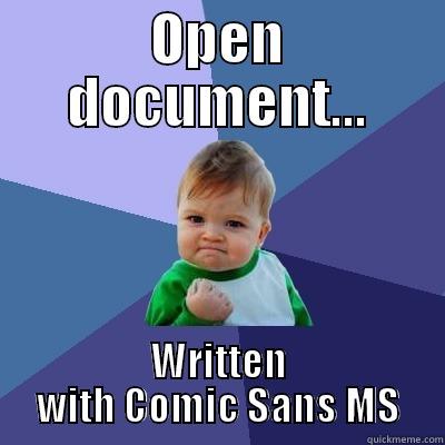 OPEN DOCUMENT... WRITTEN WITH COMIC SANS MS Success Kid
