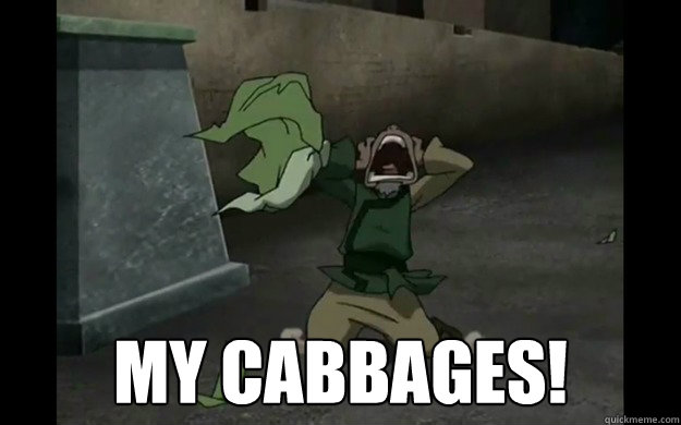  My cabbages! -  My cabbages!  My Cabbages