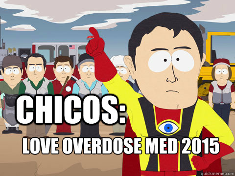 CHICOS: LOVE OVERDOSE MED 2015  Captain Hindsight