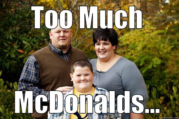 TOO MUCH MCDONALDS... Happy American Family