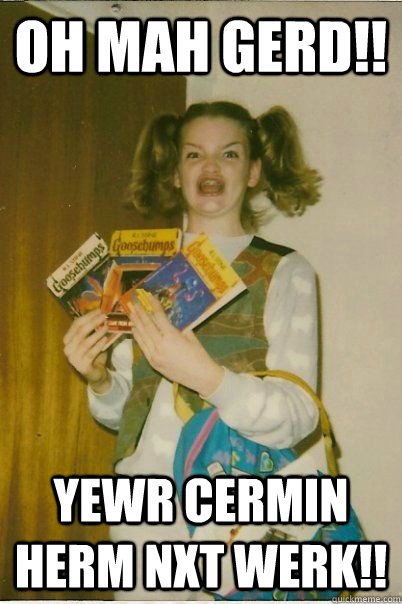 Oh Mah Gerd!! yewr cermin herm nxt werk!!  BERKS