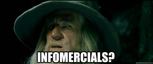 Infomercials?  Gandalf