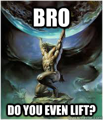 Bro Do you even lift? - Bro Do you even lift?  Misc