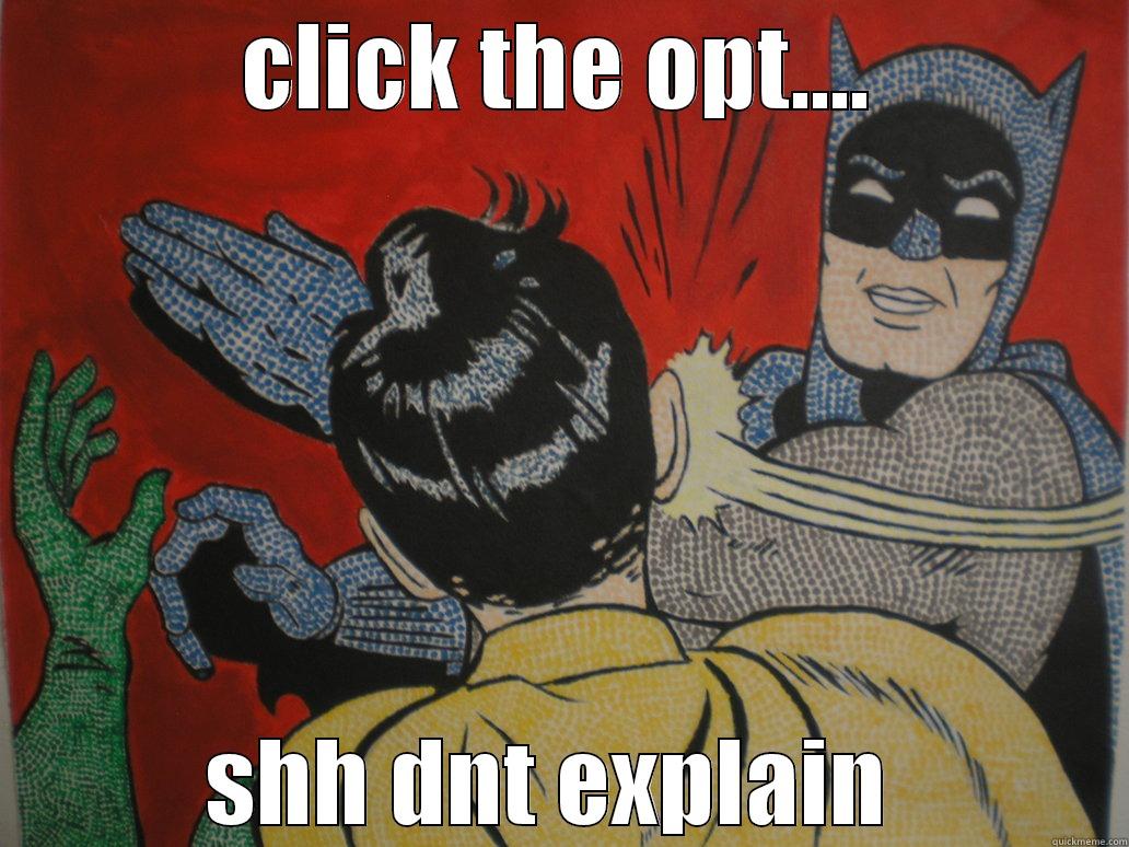 CLICK THE OPT.... SHH DNT EXPLAIN  Misc