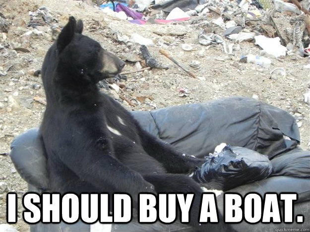  I should buy a boat. -  I should buy a boat.  Misc