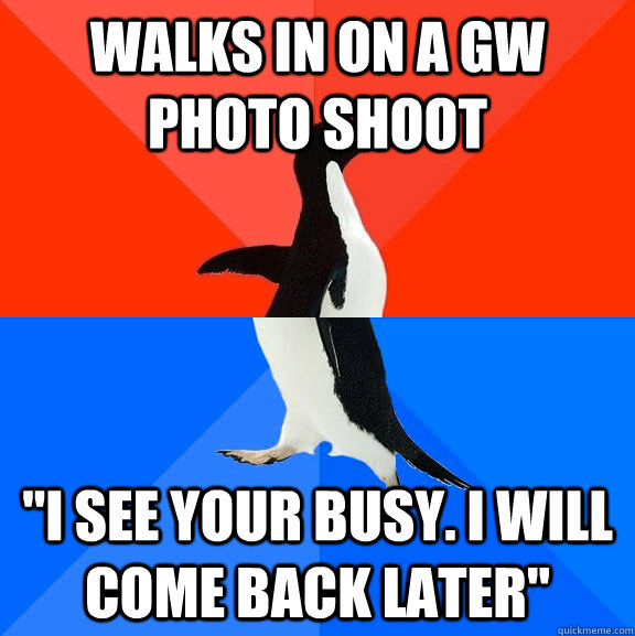 Walks in on a GW Photo Shoot 