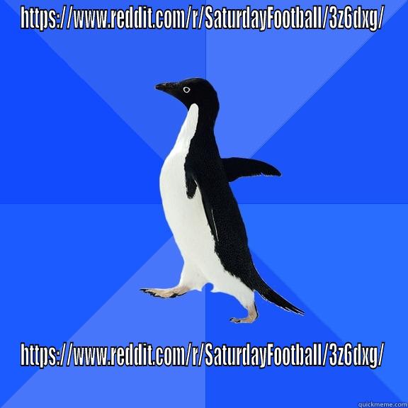 HTTPS://WWW.REDDIT.COM/R/SATURDAYFOOTBALL/3Z6DXG/ HTTPS://WWW.REDDIT.COM/R/SATURDAYFOOTBALL/3Z6DXG/ Socially Awkward Penguin