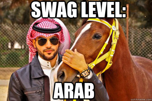 Swag level: ARAB  