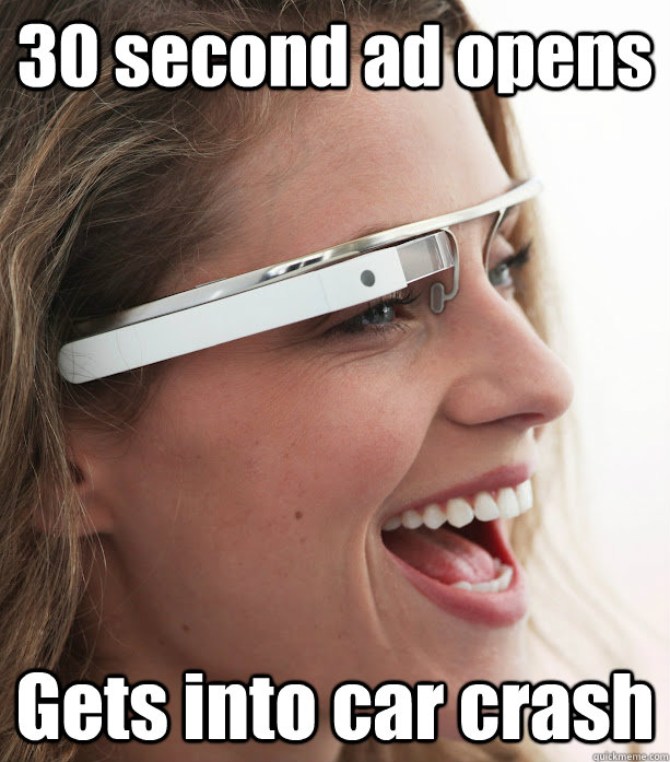 30 second ad opens Gets into car crash - 30 second ad opens Gets into car crash  Google Glasses Girl