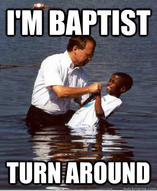 I'm baptist Turn around  Jerry Sandusky