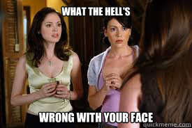 What the Hell's wrong with your face  charmed ones