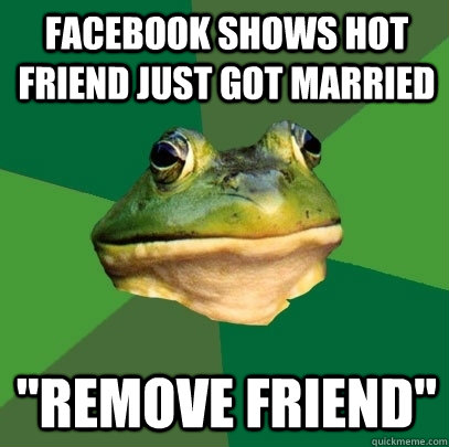 facebook shows hot friend just got married 