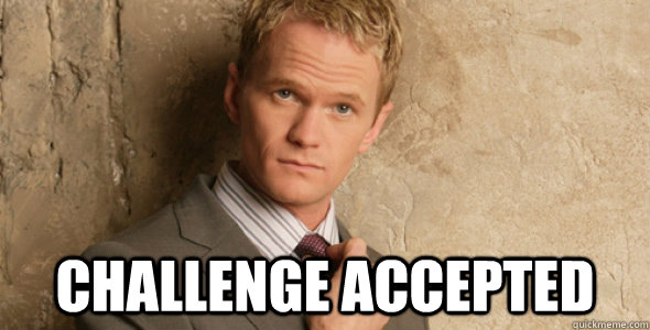  Challenge accepted  Barney Stinson-Challenge Accepted HIMYM