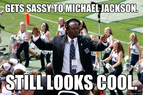 Gets sassy to Michael Jackson. Still looks cool.  
