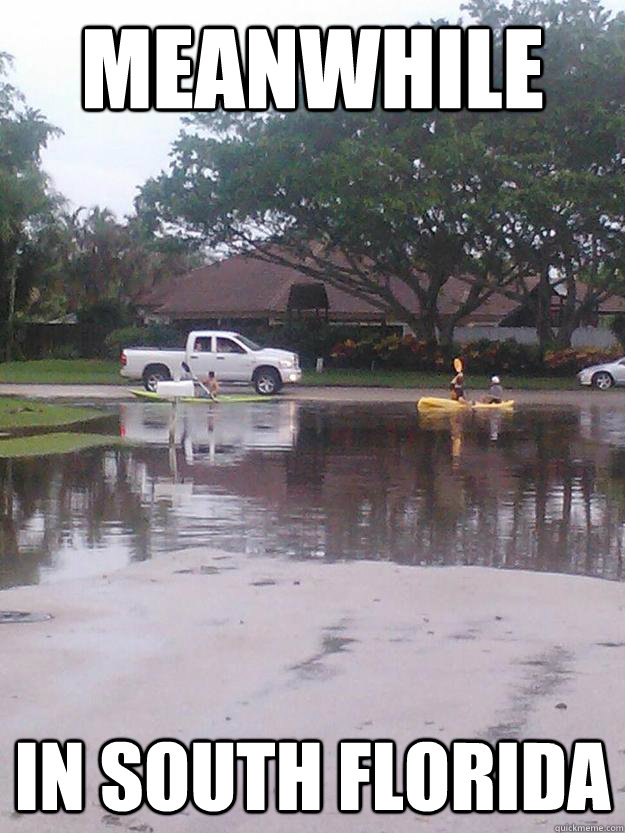 MEanwhile In South Florida  Meanwhile