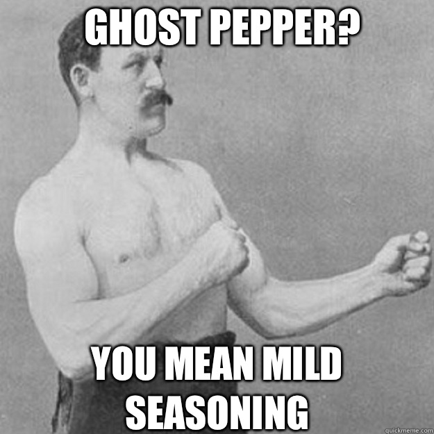 Ghost pepper? You mean Mild seasoning - Ghost pepper? You mean Mild seasoning  Misc
