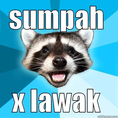 SUMPAH X LAWAK Lame Pun Coon