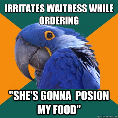 irritates waitress while ordering 