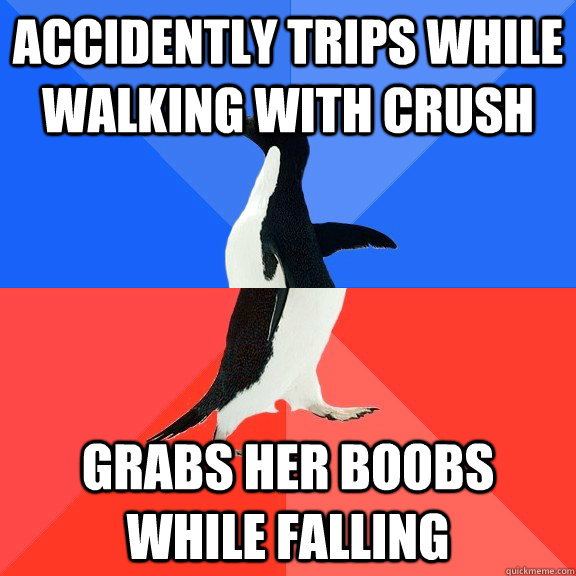 Accidently trips while walking with crush Grabs her boobs while falling  Socially Awkward Awesome Penguin