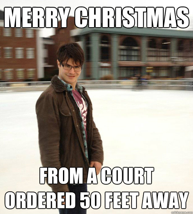 merry christmas from a court ordered 50 feet away - merry christmas from a court ordered 50 feet away  Inappropriate Ice Skater