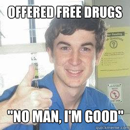 Offered Free Drugs 