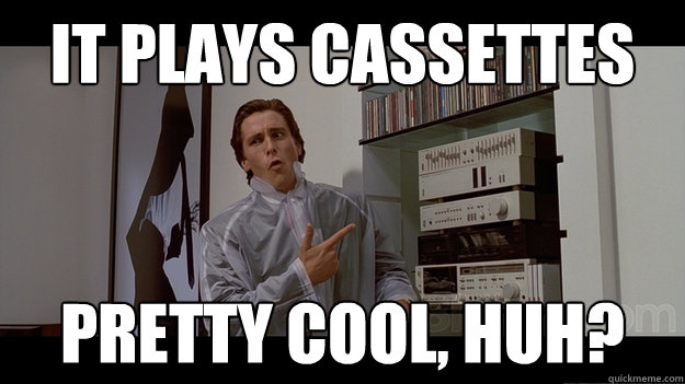 It plays cassettes Pretty cool, huh? - It plays cassettes Pretty cool, huh?  Bateman loves his stereo