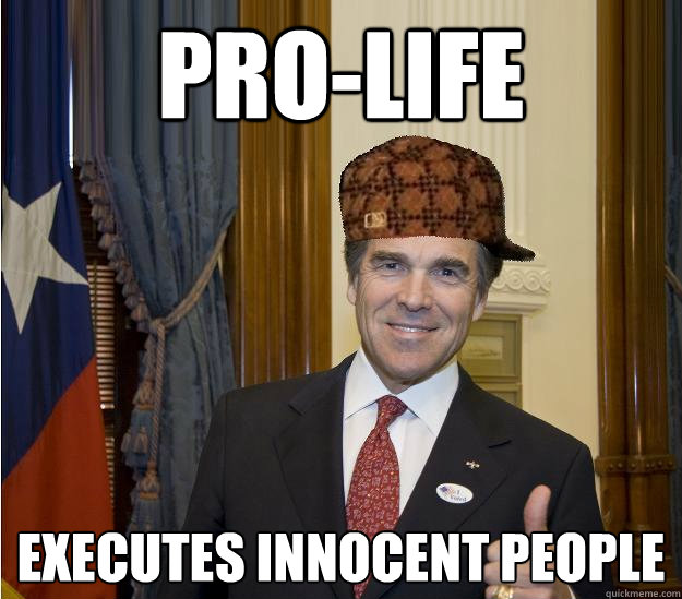 Pro-Life Executes innocent people  
