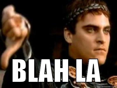  BLAH LA Downvoting Roman