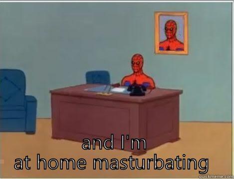 GABE'S AT WORK EATING BWW AND I'M AT HOME MASTURBATING  Spiderman Desk