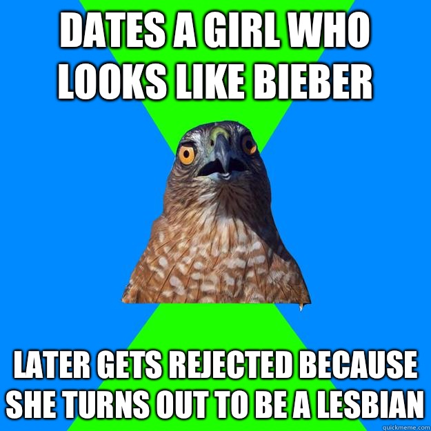 Dates a girl who looks like Bieber Later gets rejected because she turns out to be a lesbian  Hawkward