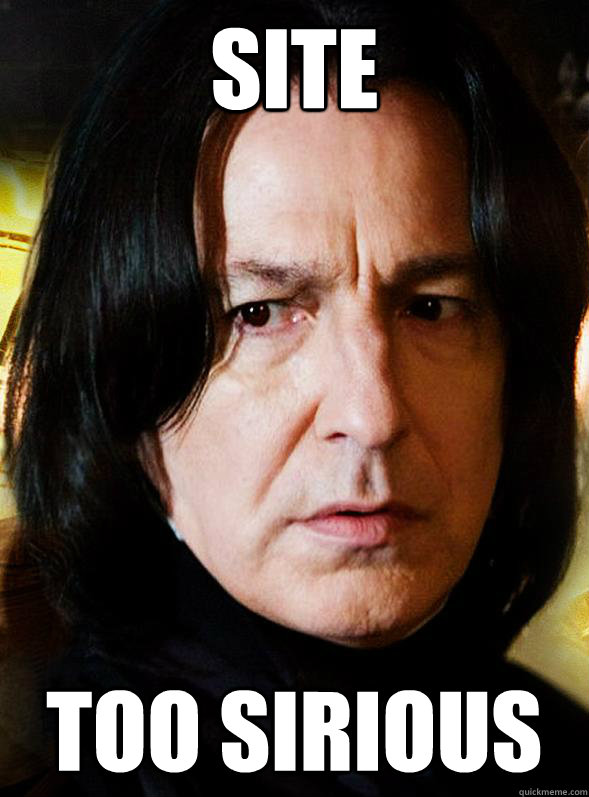 Site Too sirious  Sensitive Snape