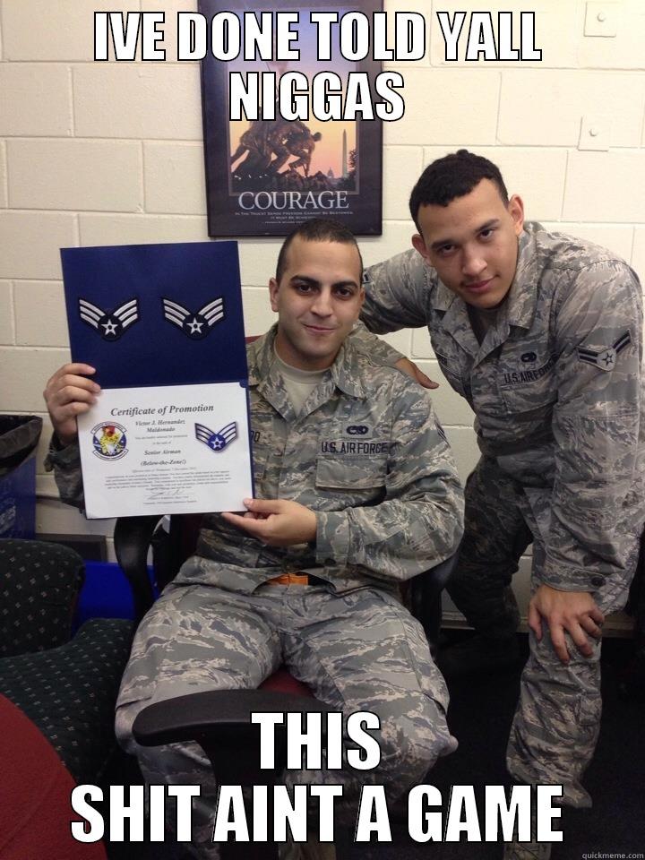 REAL NIGGA - IVE DONE TOLD YALL NIGGAS THIS SHIT AINT A GAME Misc