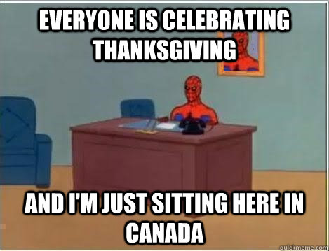 Everyone is celebrating Thanksgiving and I'm just sitting here in Canada  Spiderman Desk