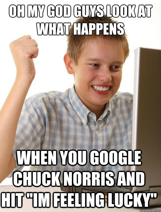 oh my god guys look at what happens when you google chuck norris and hit 