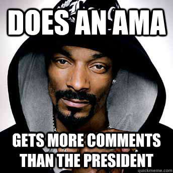 DOes an AMA Gets more comments than the president  