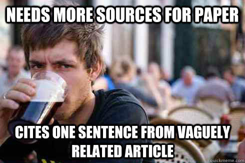 needs more sources for paper cites one sentence from vaguely related article - needs more sources for paper cites one sentence from vaguely related article  Lazy College Senior