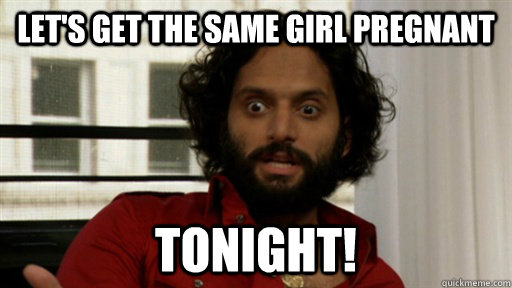 Let's Get the Same Girl Pregnant Tonight! - Let's Get the Same Girl Pregnant Tonight!  Rafi Bomb