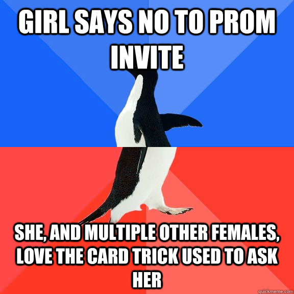 Girl says no to prom invite she, and multiple other females, love the card trick used to ask her  Socially Awkward Awesome Penguin