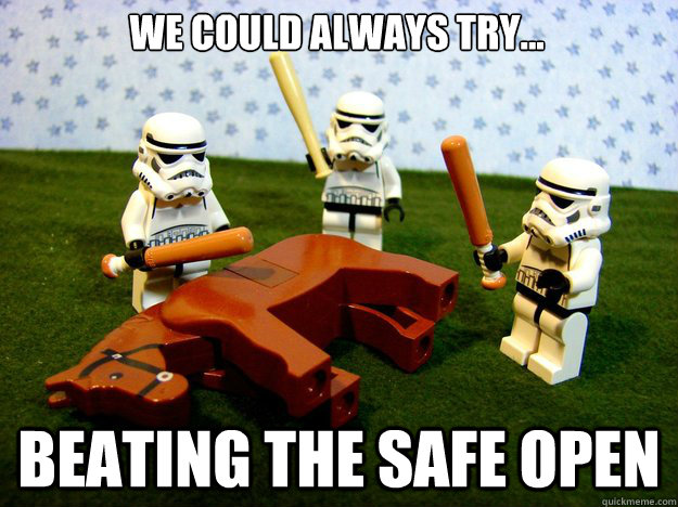 We could always try... Beating the safe open  Dead Horse