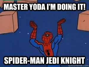MASTER yoda I'm doing it! SPider-man Jedi knight  60s Spiderman