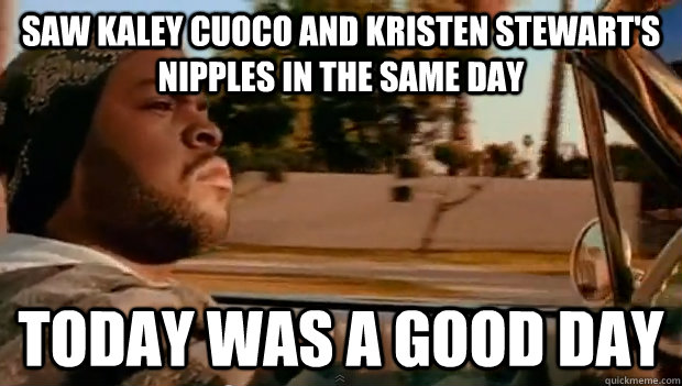 Saw Kaley Cuoco and Kristen Stewart's nipples in the same day Today was a good day - Saw Kaley Cuoco and Kristen Stewart's nipples in the same day Today was a good day  Misc