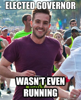 Elected Governor wasn't even running  Ridiculously photogenic guy
