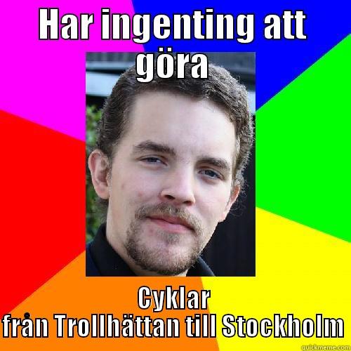 HAR INGENTING ATT GÖRA CYKLAR FRÅN TROLLHÄTTAN TILL STOCKHOLM Misc